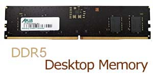 DDR5 for Desktop
